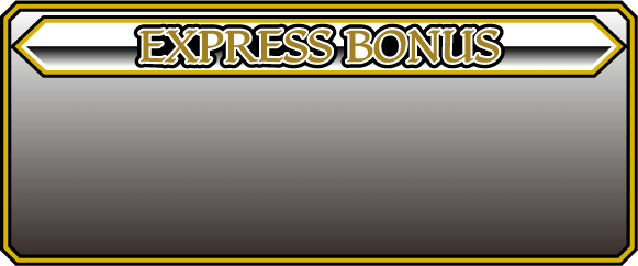 EXPRESS BONUS